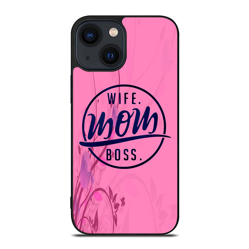 SHORT QUOTE WIFE MOM BOSS iPhone 14 Plus Case