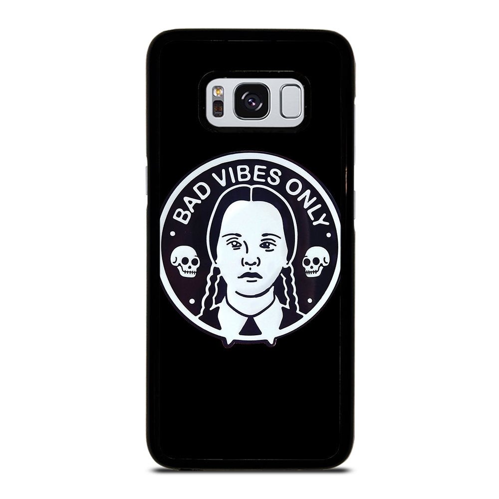 BAD VIBES ONLY WEDNESDAY ADDAMS Samsung Galaxy S8 Case