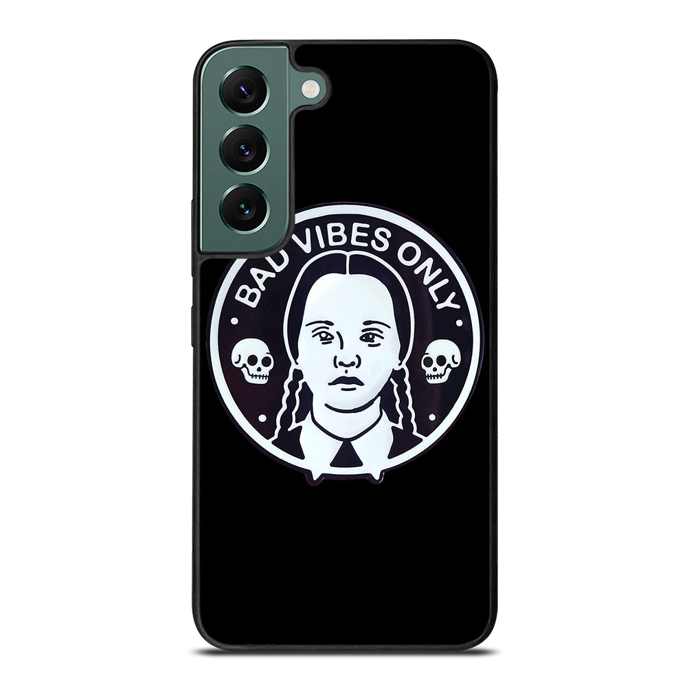 BAD VIBES ONLY WEDNESDAY ADDAMS Samsung Galaxy S22 5G Case