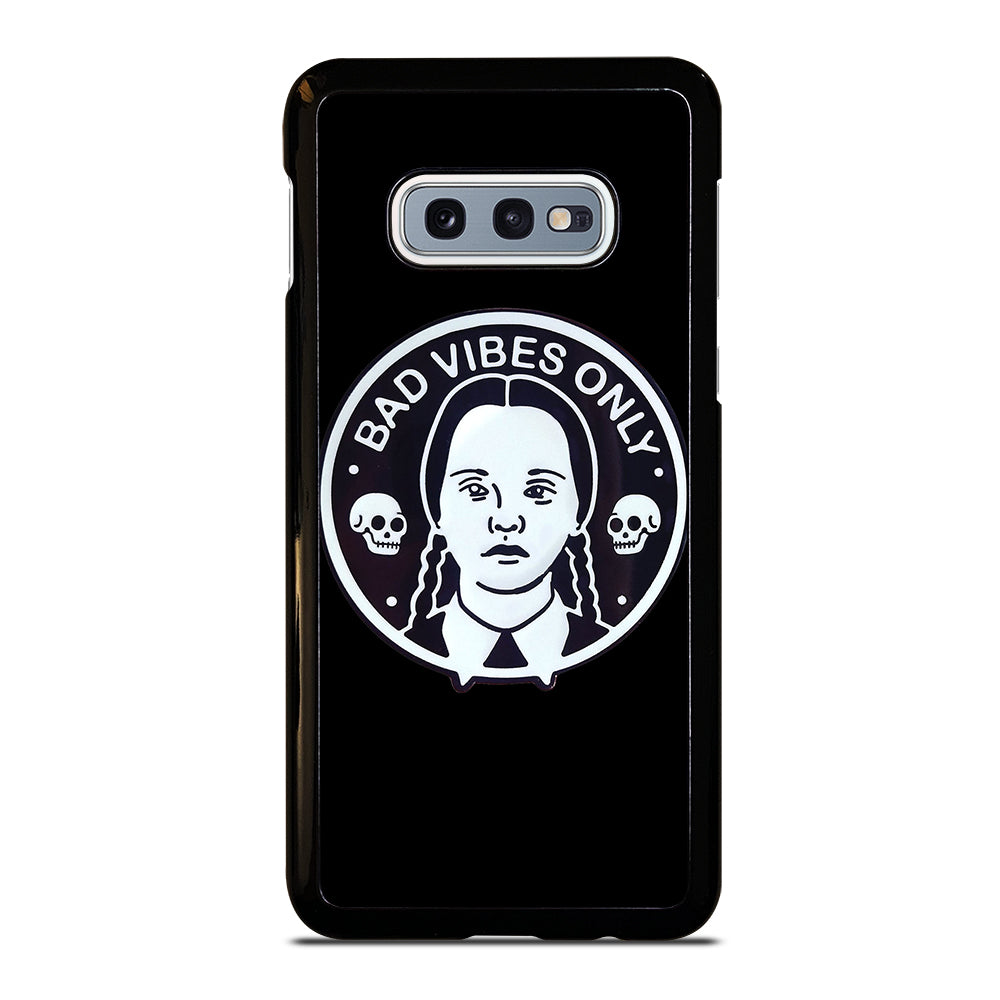 BAD VIBES ONLY WEDNESDAY ADDAMS Samsung Galaxy S10e Case