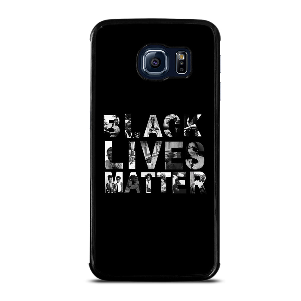 BLACK LIVES MATTER Samsung Galaxy S6 Edge Case