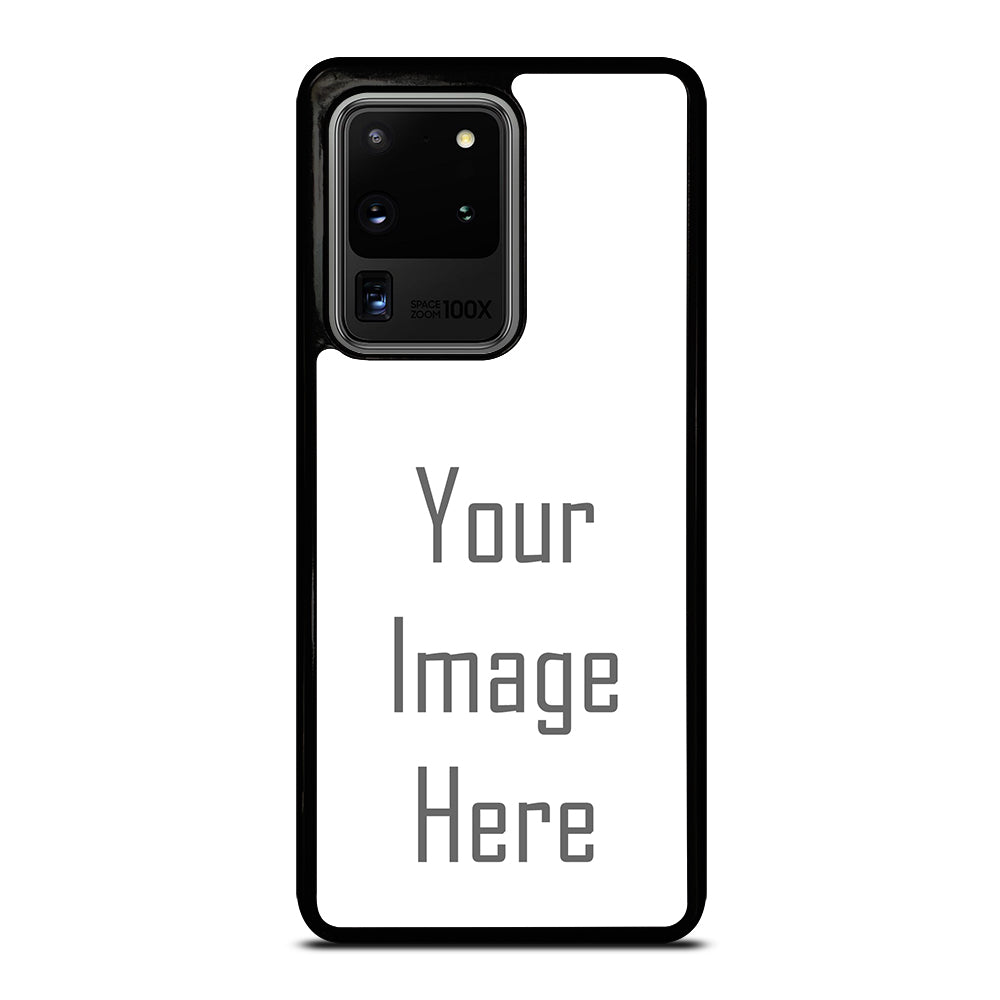 Costum Your Own Photo Samsung Galaxy S20 Ultra / S20 Ultra 5G Case