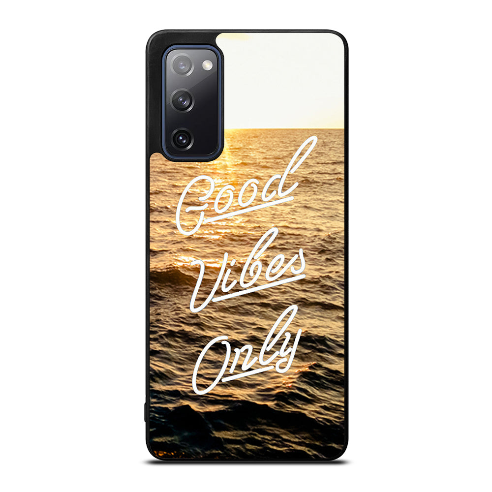 GOOD VIBES ONLY Samsung Galaxy S20 FE 5G Case