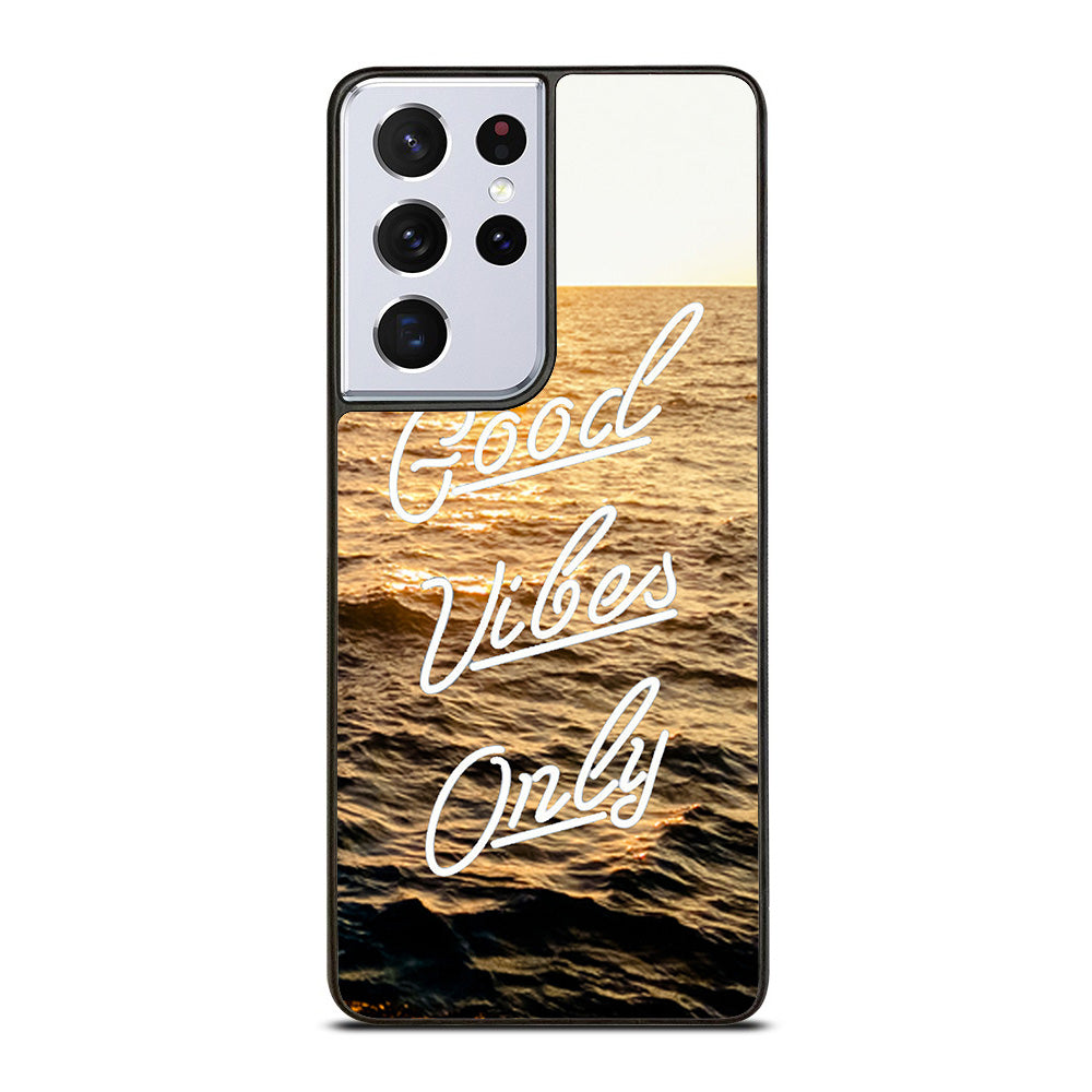 GOOD VIBES ONLY Samsung Galaxy S21 Ultra 5G Case