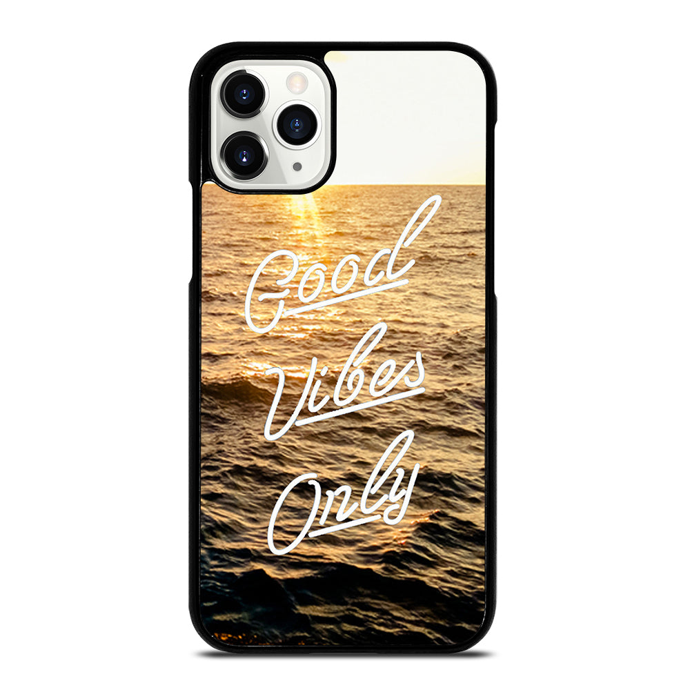 GOOD VIBES ONLY iPhone 11 Pro Case
