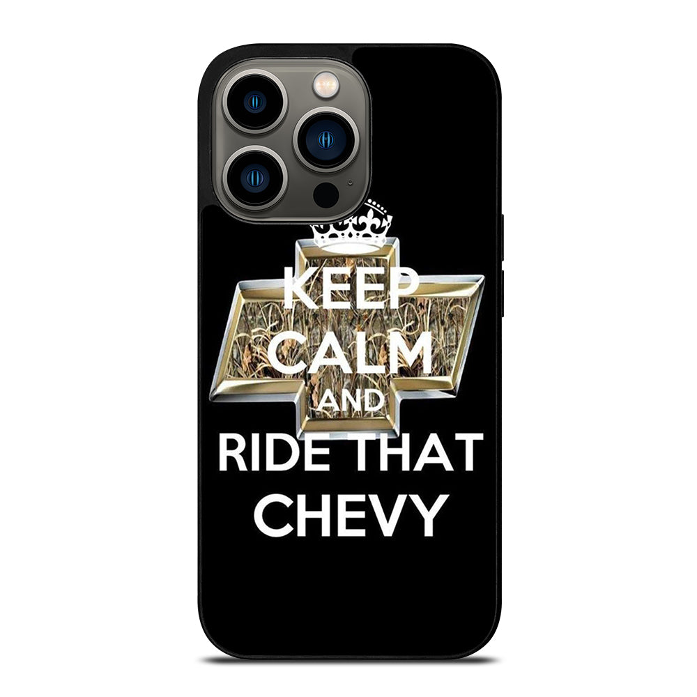 KEEP CALM AND RIDE THAT CHEVY iPhone 13 Pro Case