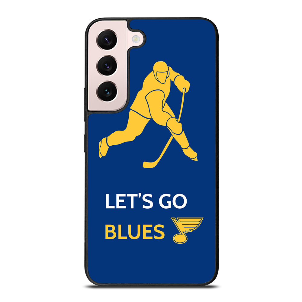 LET'S GO ST LOUIS BLUES Samsung Galaxy S22 Plus 5G Case