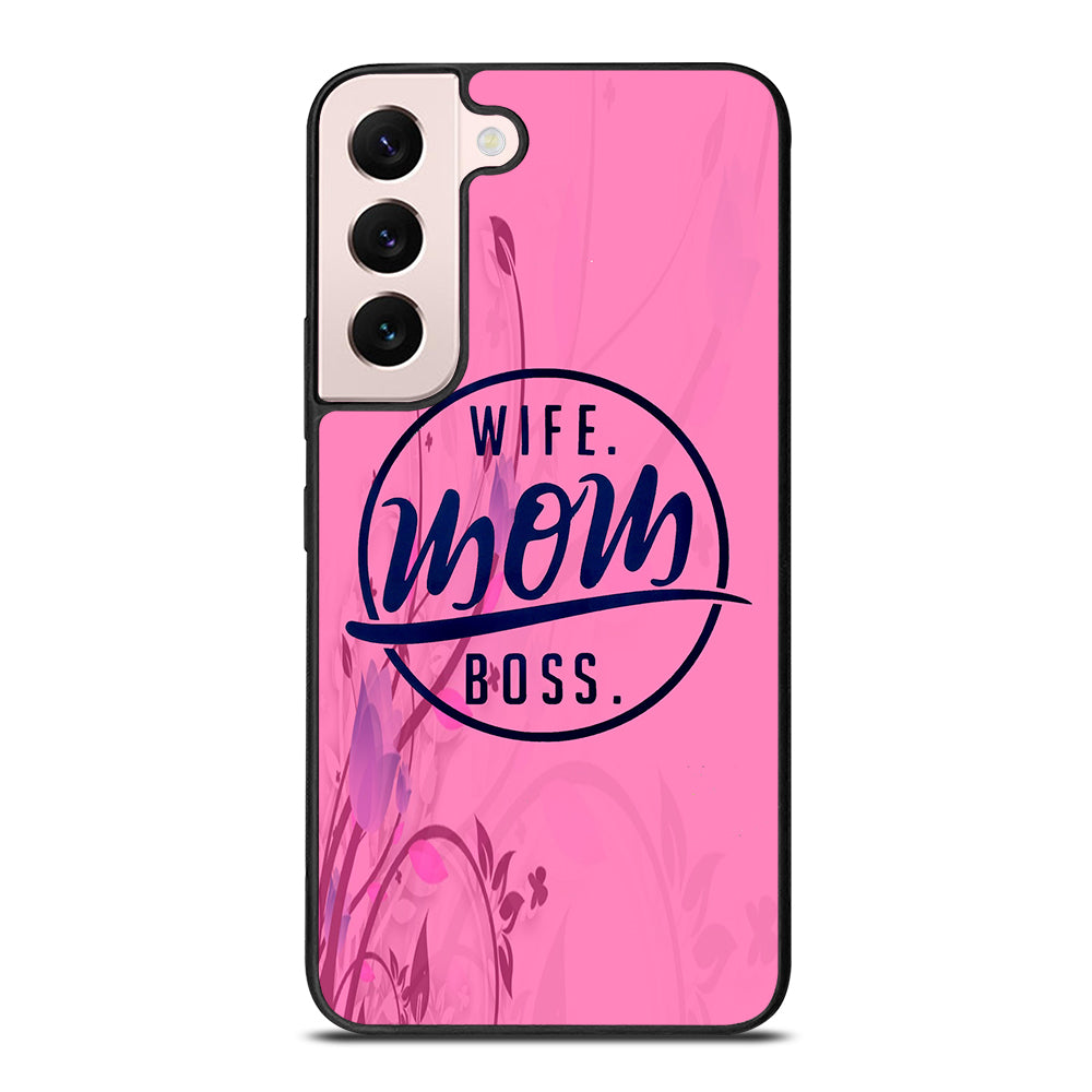 SHORT QUOTE WIFE MOM BOSS Samsung Galaxy S22 Plus 5G Case