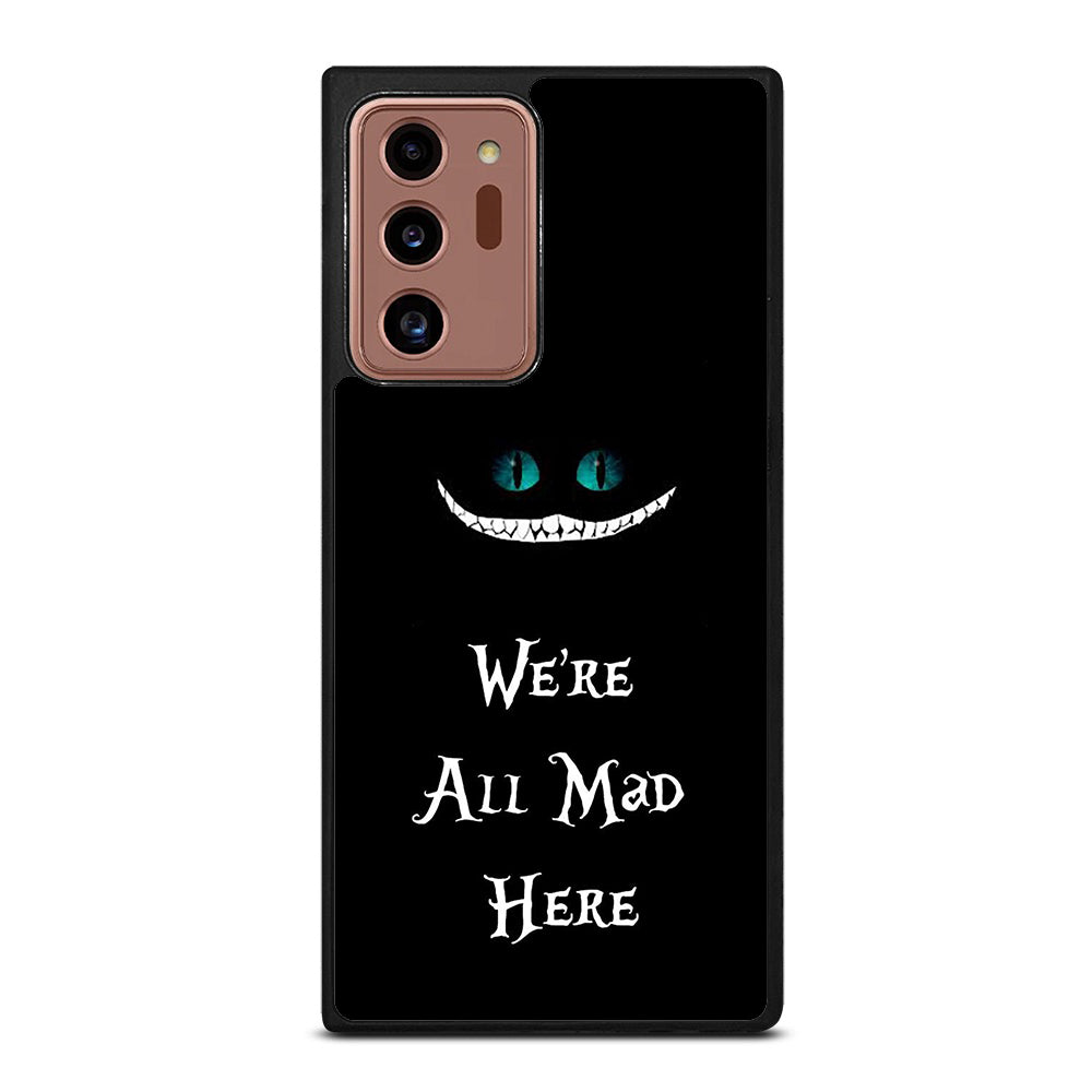We're All Mad Here Cheshire Samsung Galaxy Note 20 Ultra Case