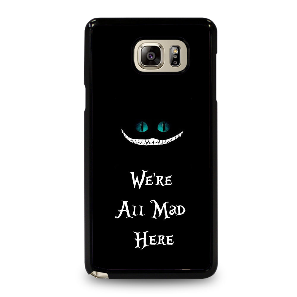 We're All Mad Here Cheshire Samsung Galaxy Note 5 Case
