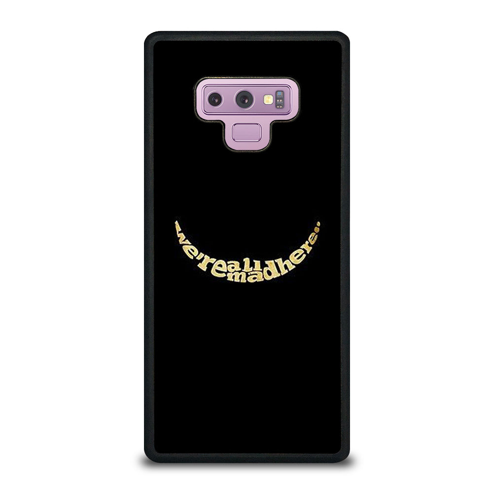 We're All Mad Here Samsung Galaxy Note 9 Case