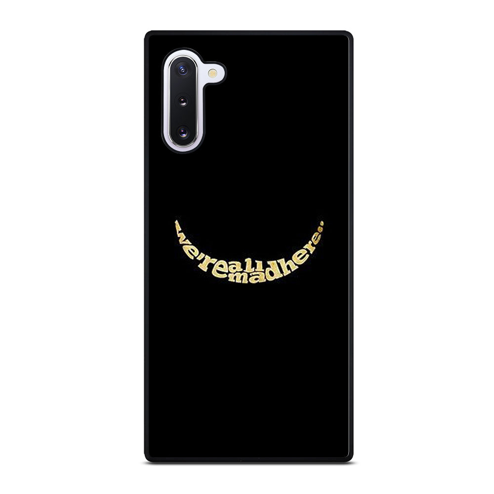 We're All Mad Here Samsung Galaxy Note 10 Case