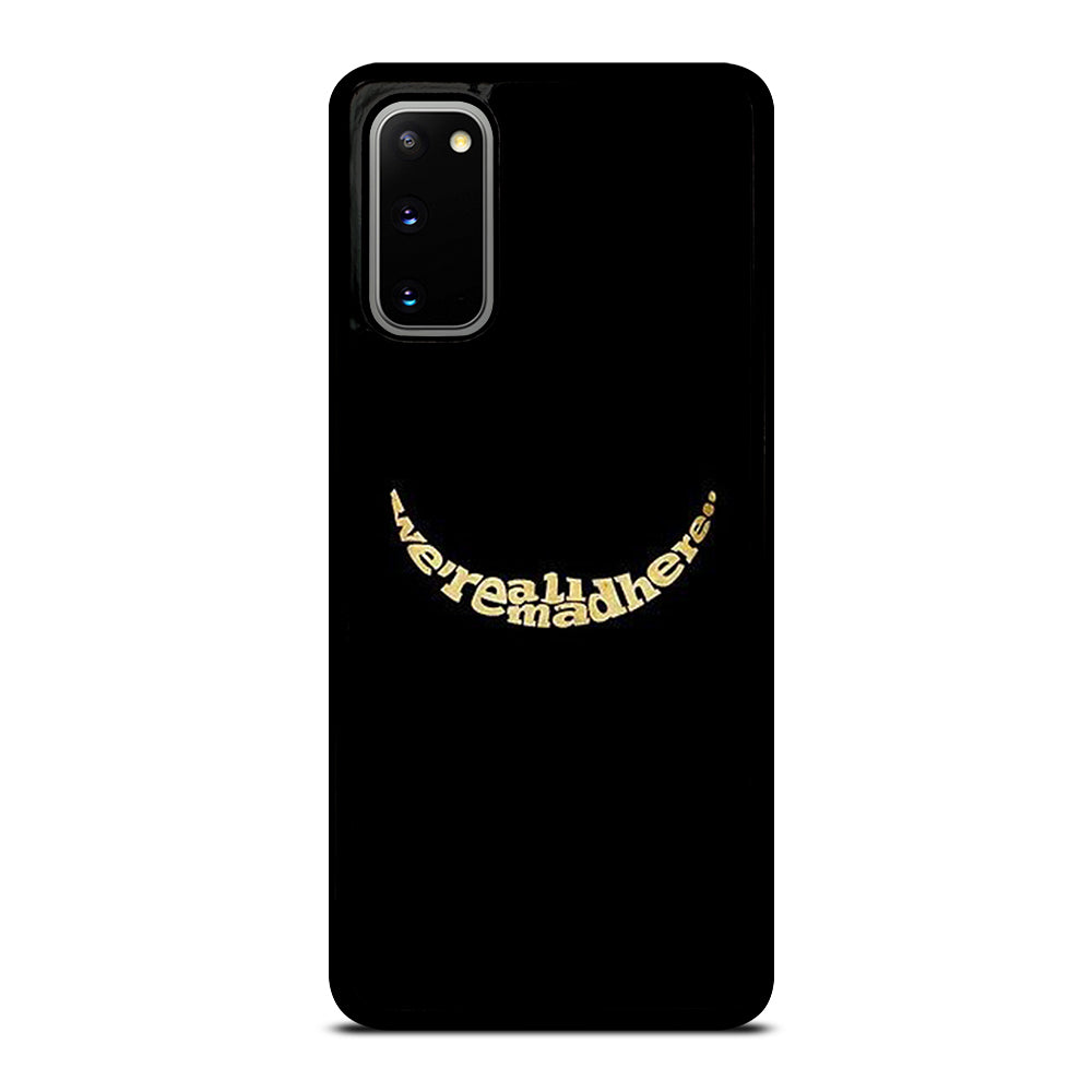 We're All Mad Here Samsung Galaxy S20 / S20 5G Case