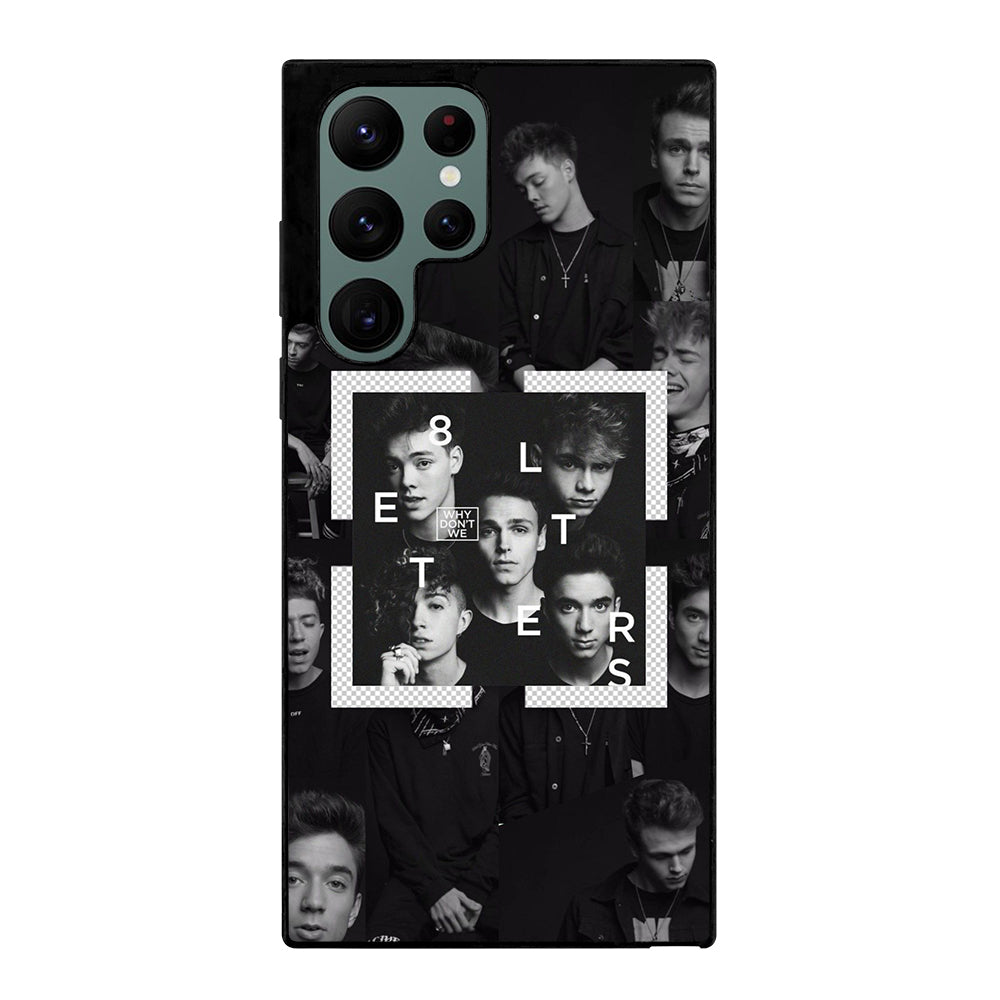 Why Don't We Letters Samsung Galaxy S22 Ultra 5G Case