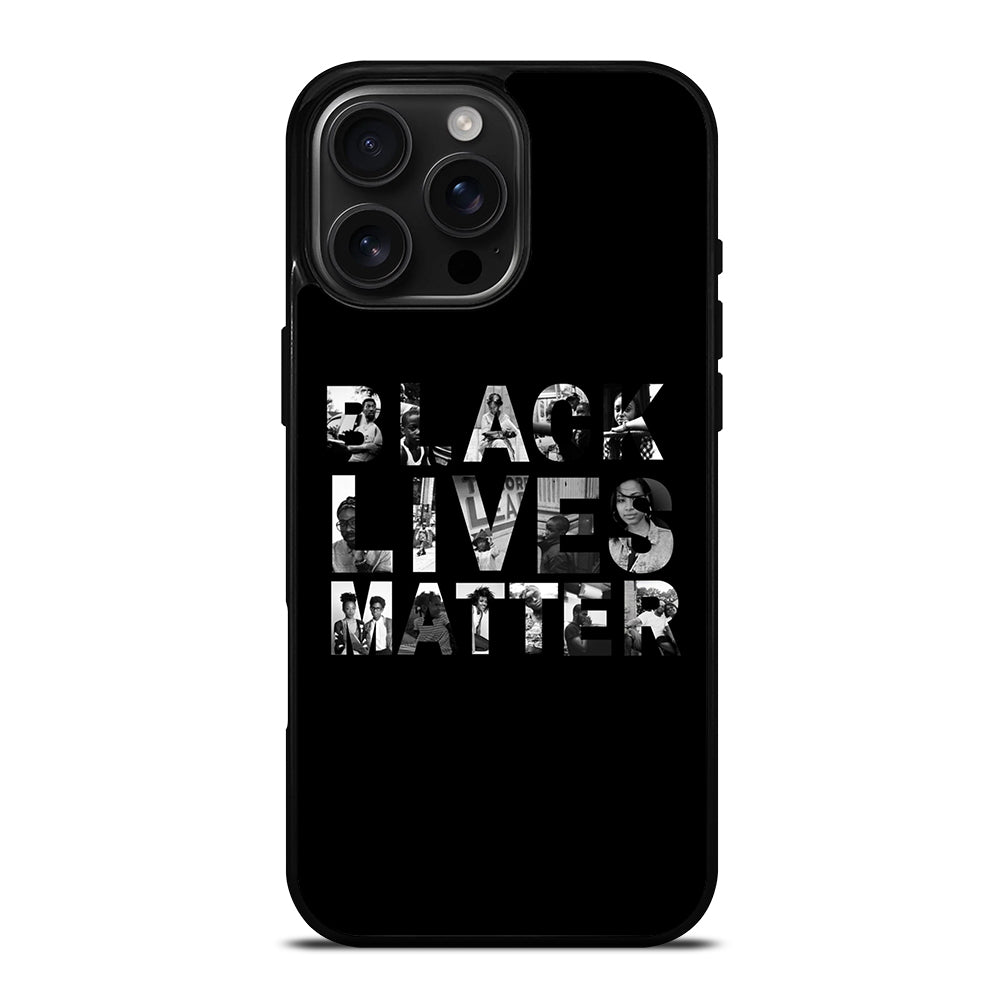 BLACK LIVES MATTER iPhone 16 Pro Max Case