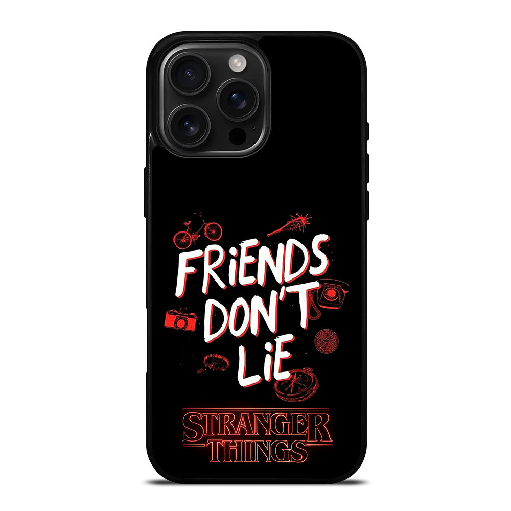 FRIENDS DON'T LIE STRANGER THINGS iPhone 16 Pro Max Case