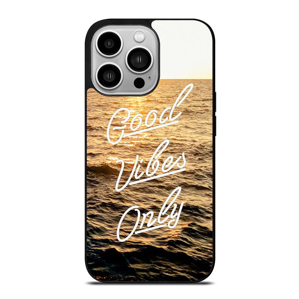 GOOD VIBES ONLY iPhone 14 Pro Case
