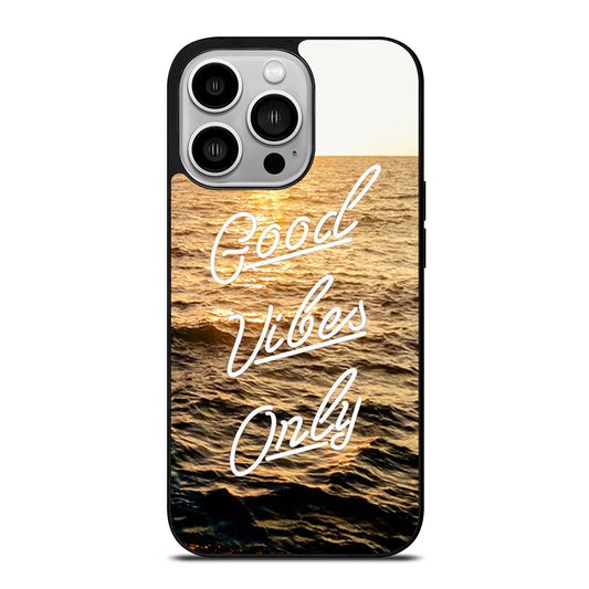 GOOD VIBES ONLY iPhone 14 Pro Case
