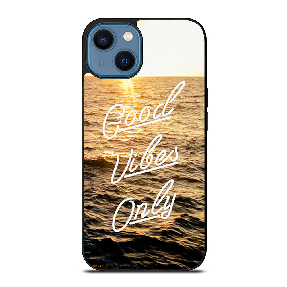 GOOD VIBES ONLY iPhone 14 Case