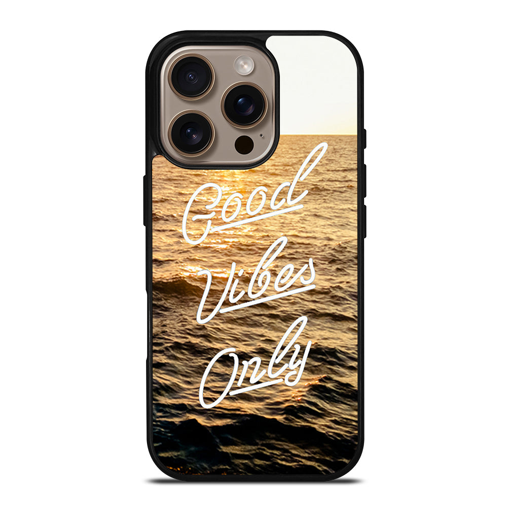 GOOD VIBES ONLY iPhone 16 Pro Case