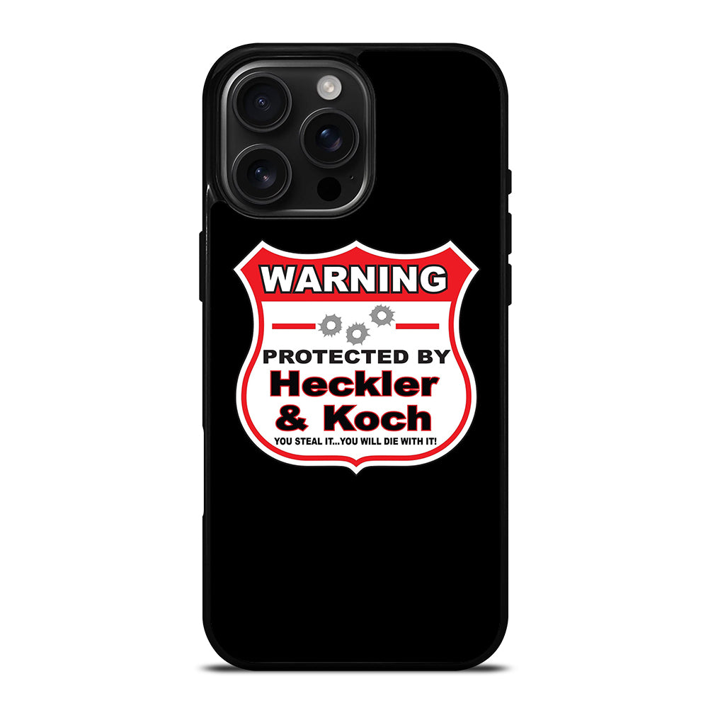 HECKLER & KOCH WARNING iPhone 16 Pro Max Case