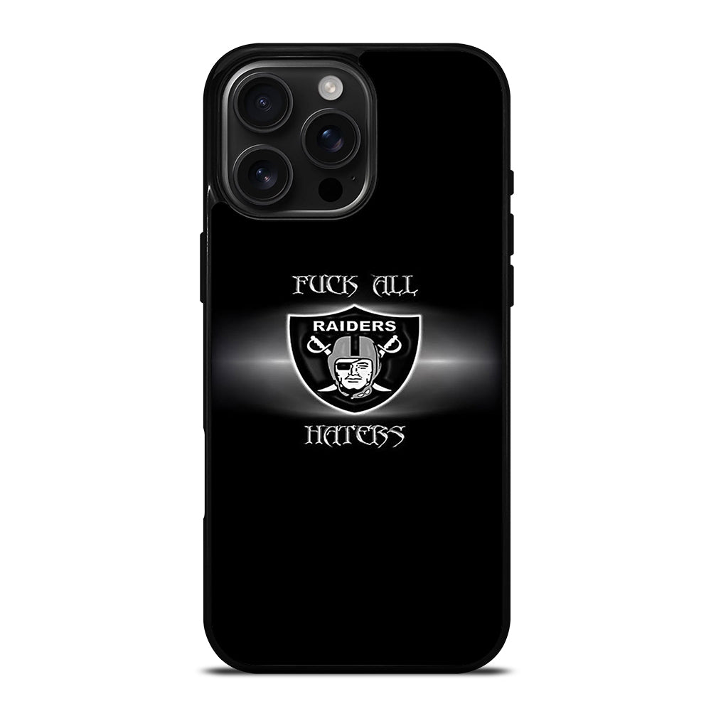 QUOTE FOR OAKLAND RIDERS HATERS iPhone 16 Pro Max Case