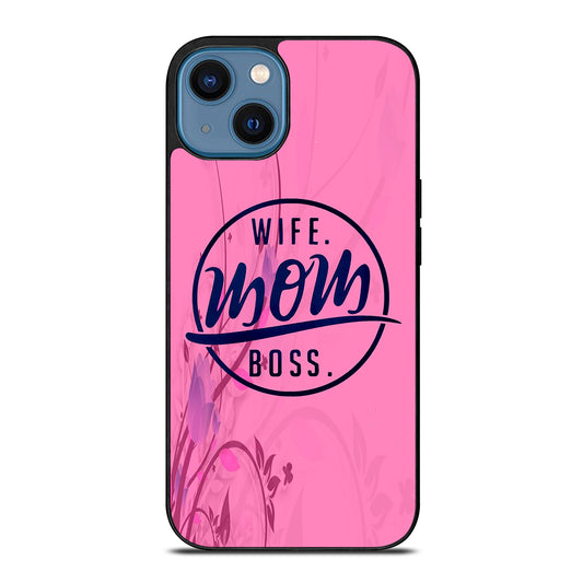 SHORT QUOTE WIFE MOM BOSS iPhone 14 Case