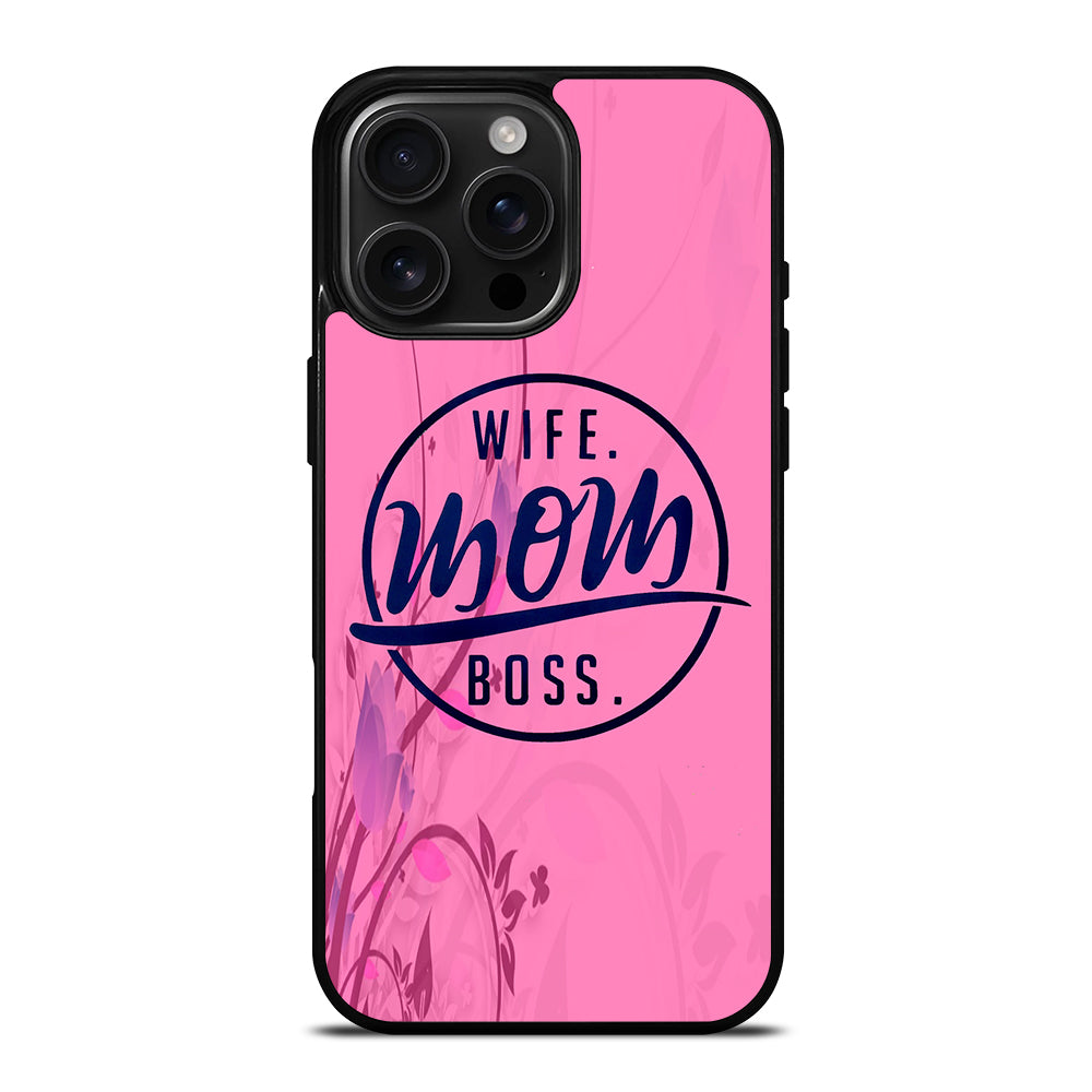 SHORT QUOTE WIFE MOM BOSS iPhone 16 Pro Max Case