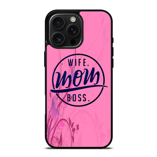 SHORT QUOTE WIFE MOM BOSS iPhone 16 Pro Max Case