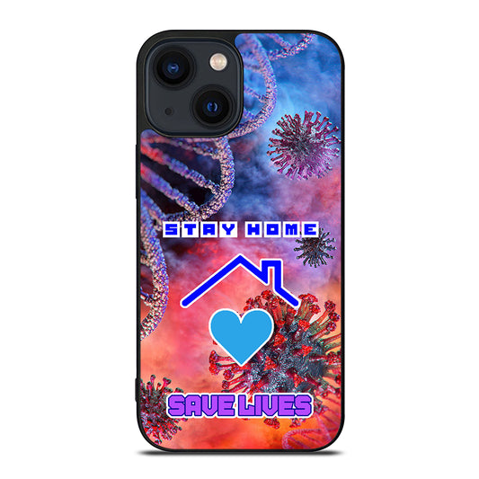 Stay Home Save Lives iPhone 14 Plus Case