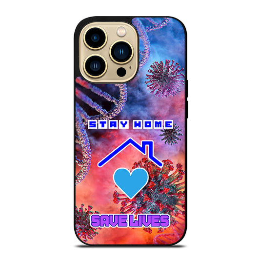 Stay Home Save Lives iPhone 14 Pro Max Case