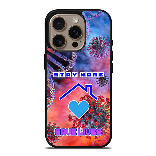 Stay Home Save Lives iPhone 16 Pro Case