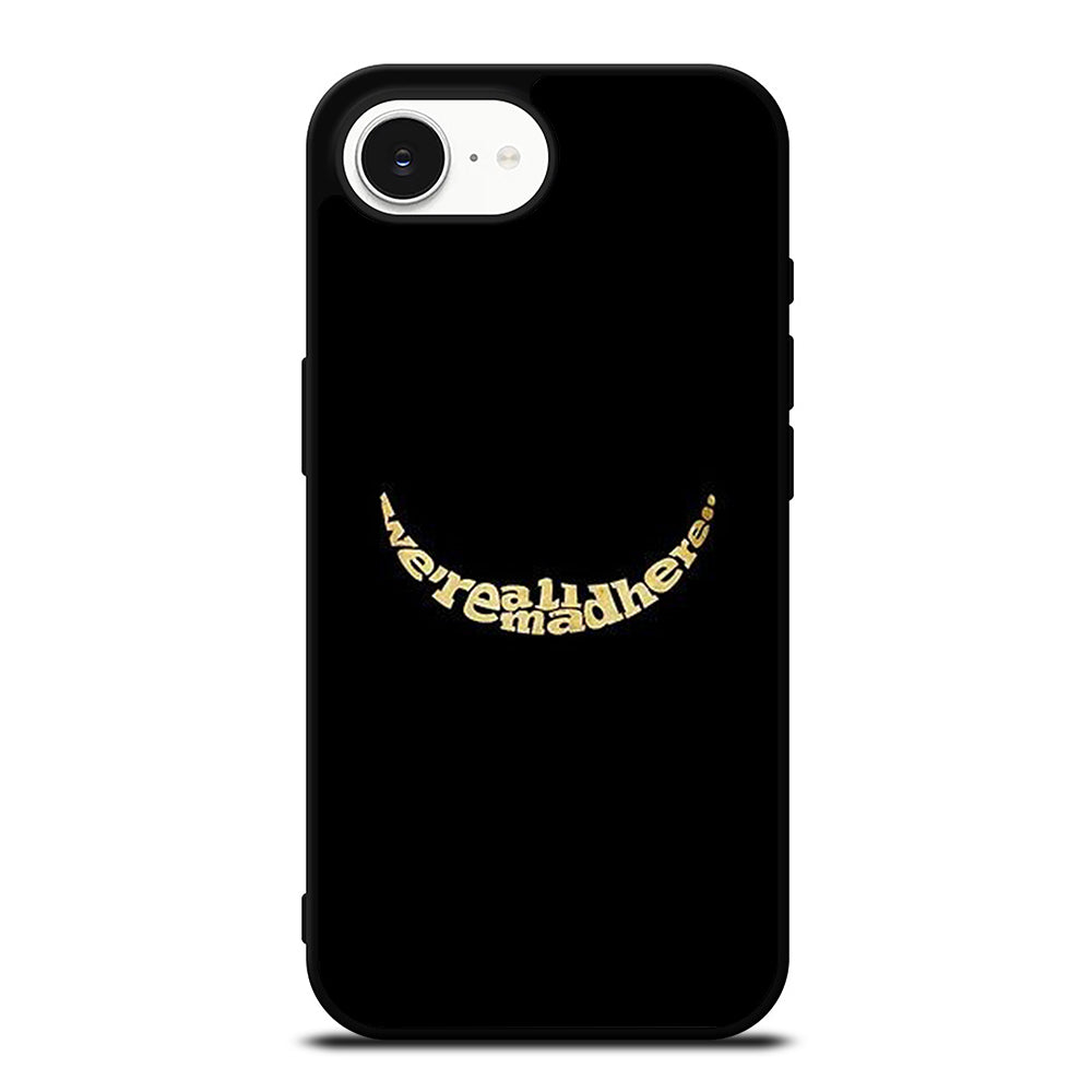We're All Mad Here iPhone 16e case black TPU silicone rubber protective cover by Casedear