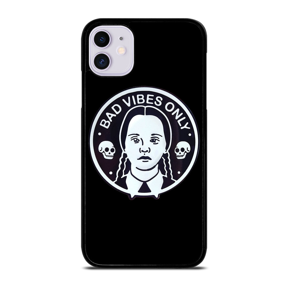 BAD VIBES ONLY WEDNESDAY ADDAMS iPhone 11 Case