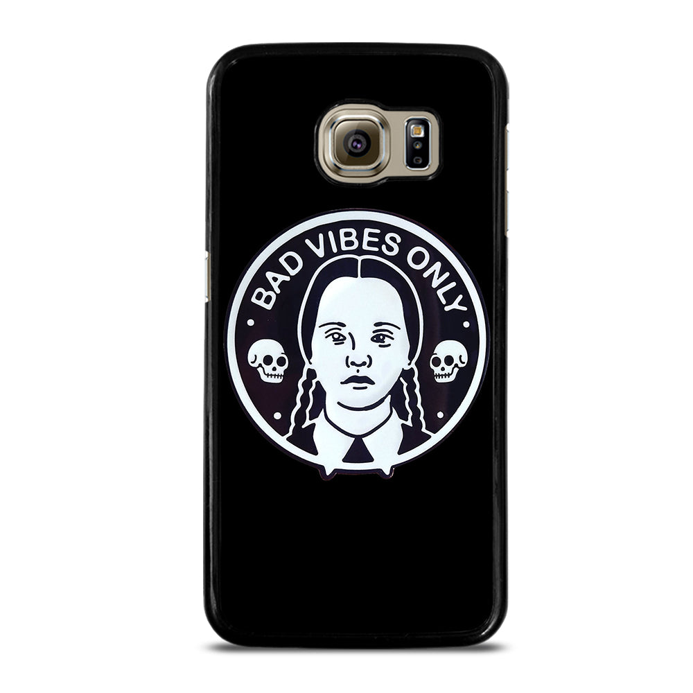 BAD VIBES ONLY WEDNESDAY ADDAMS Samsung Galaxy S6 Case
