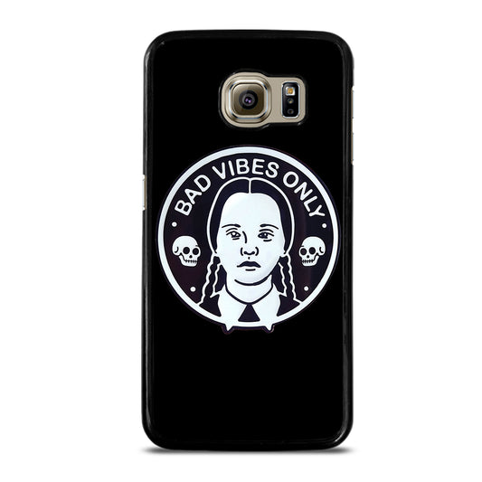 BAD VIBES ONLY WEDNESDAY ADDAMS Samsung Galaxy S6 Case