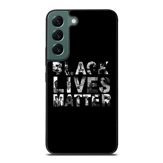 BLACK LIVES MATTER Samsung Galaxy S22 5G Case