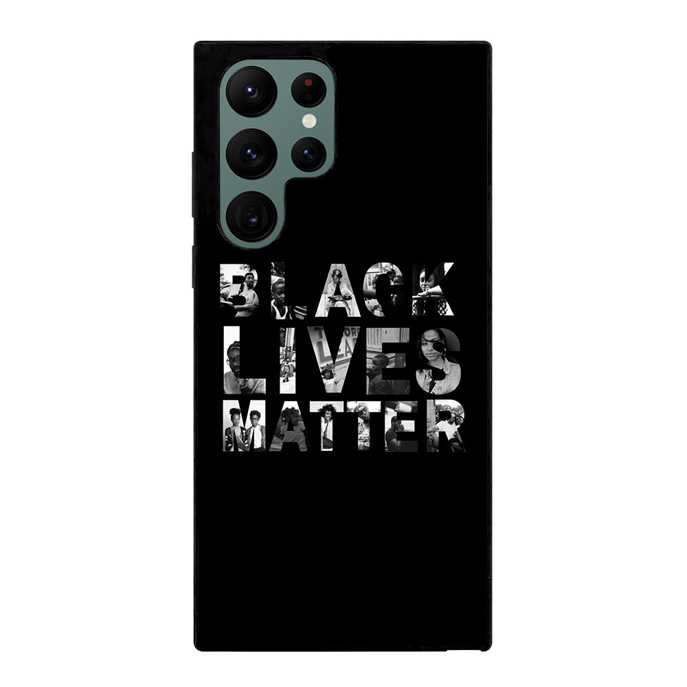 BLACK LIVES MATTER Samsung Galaxy S22 Ultra 5G Case