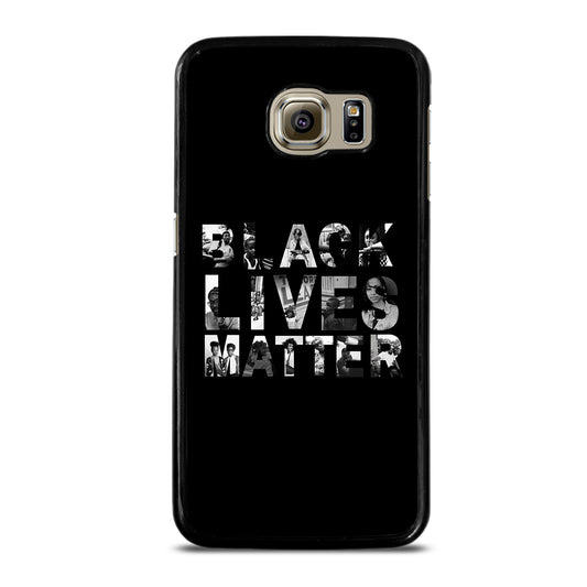 BLACK LIVES MATTER Samsung Galaxy S6 Case