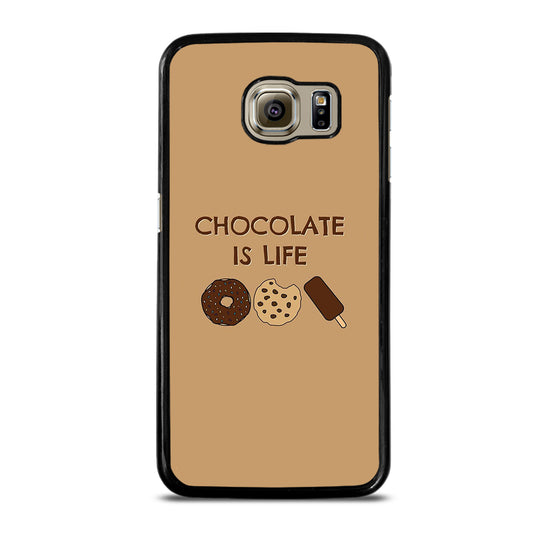 Chocolate Is Life Image Samsung Galaxy S6 Case