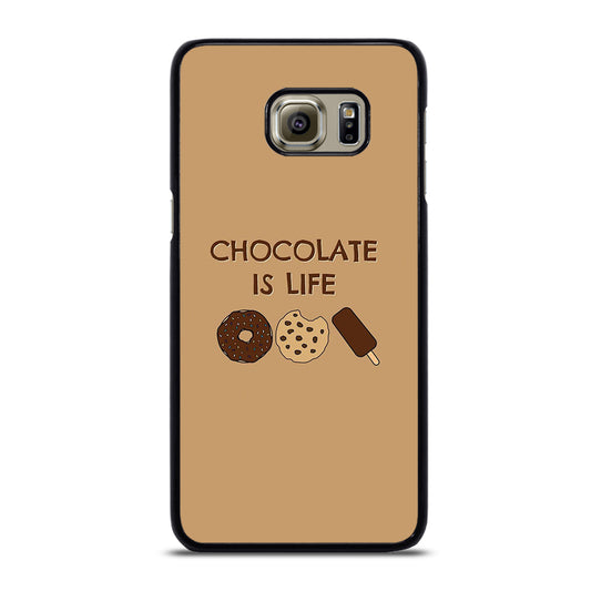 Chocolate Is Life Image Samsung Galaxy S6 Edge Plus Case
