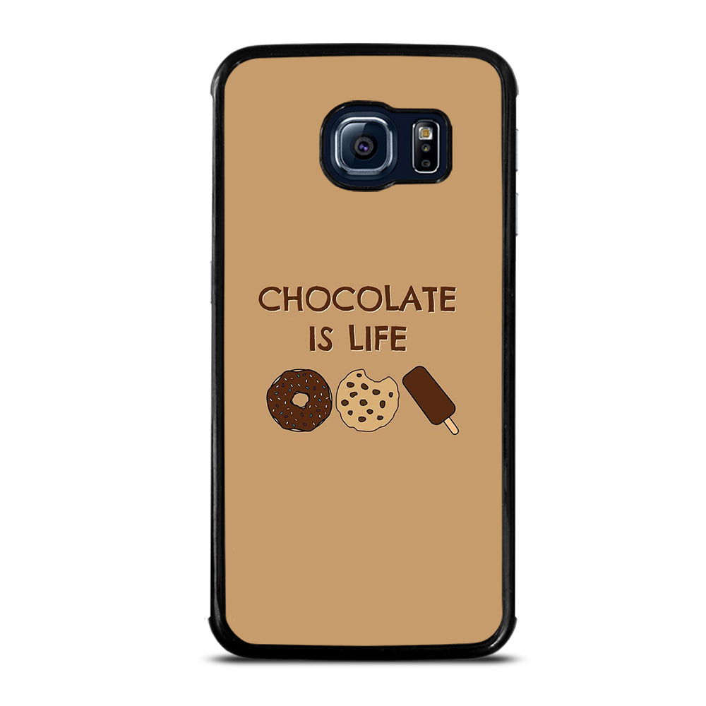 Chocolate Is Life Image Samsung Galaxy S6 Edge Case
