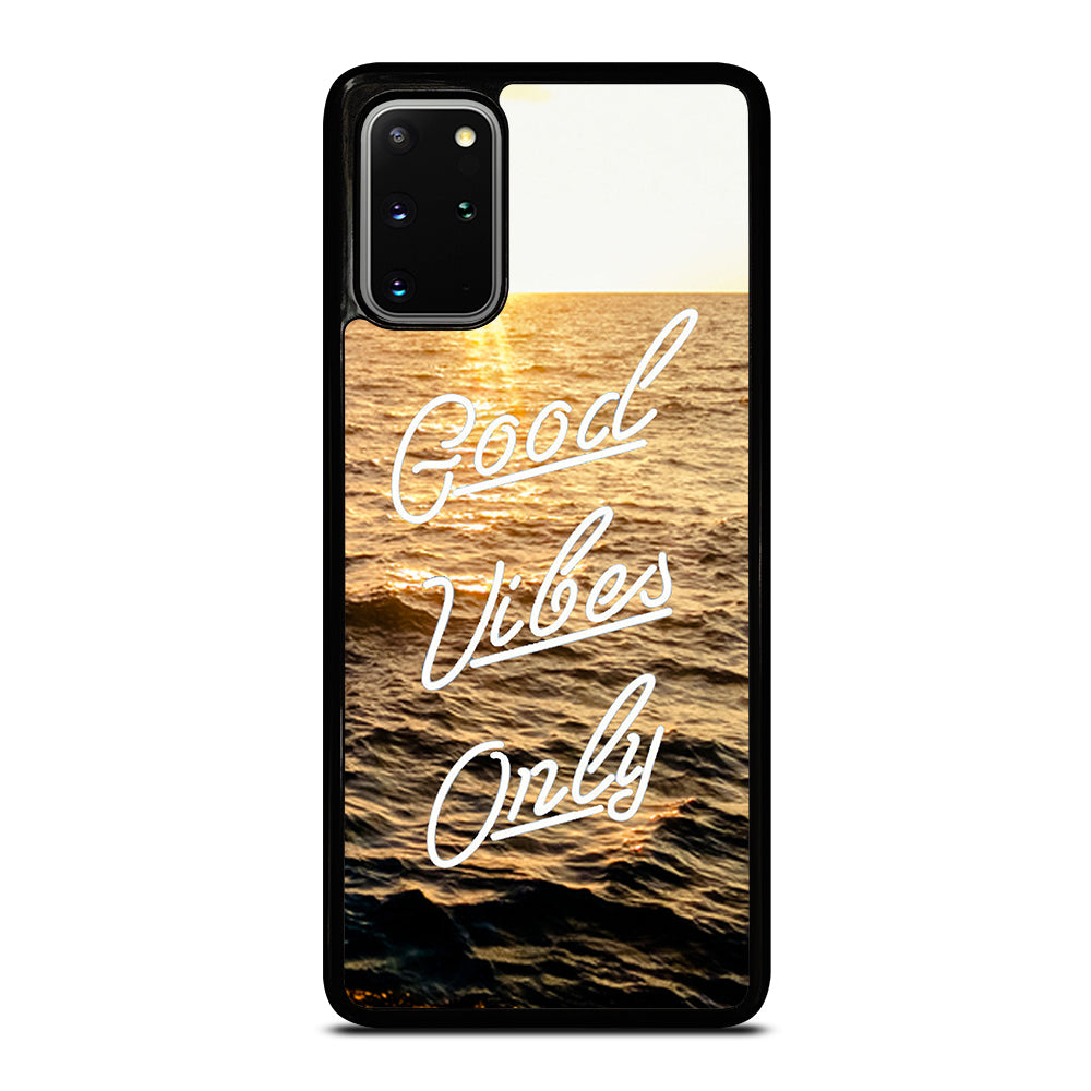 GOOD VIBES ONLY Samsung Galaxy S20 Plus / S20 Plus 5G Case