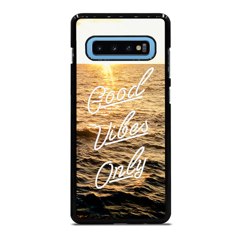 GOOD VIBES ONLY Samsung Galaxy S10 Plus Case