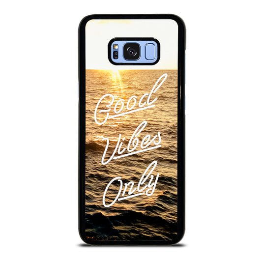 GOOD VIBES ONLY Samsung Galaxy S8 Plus Case