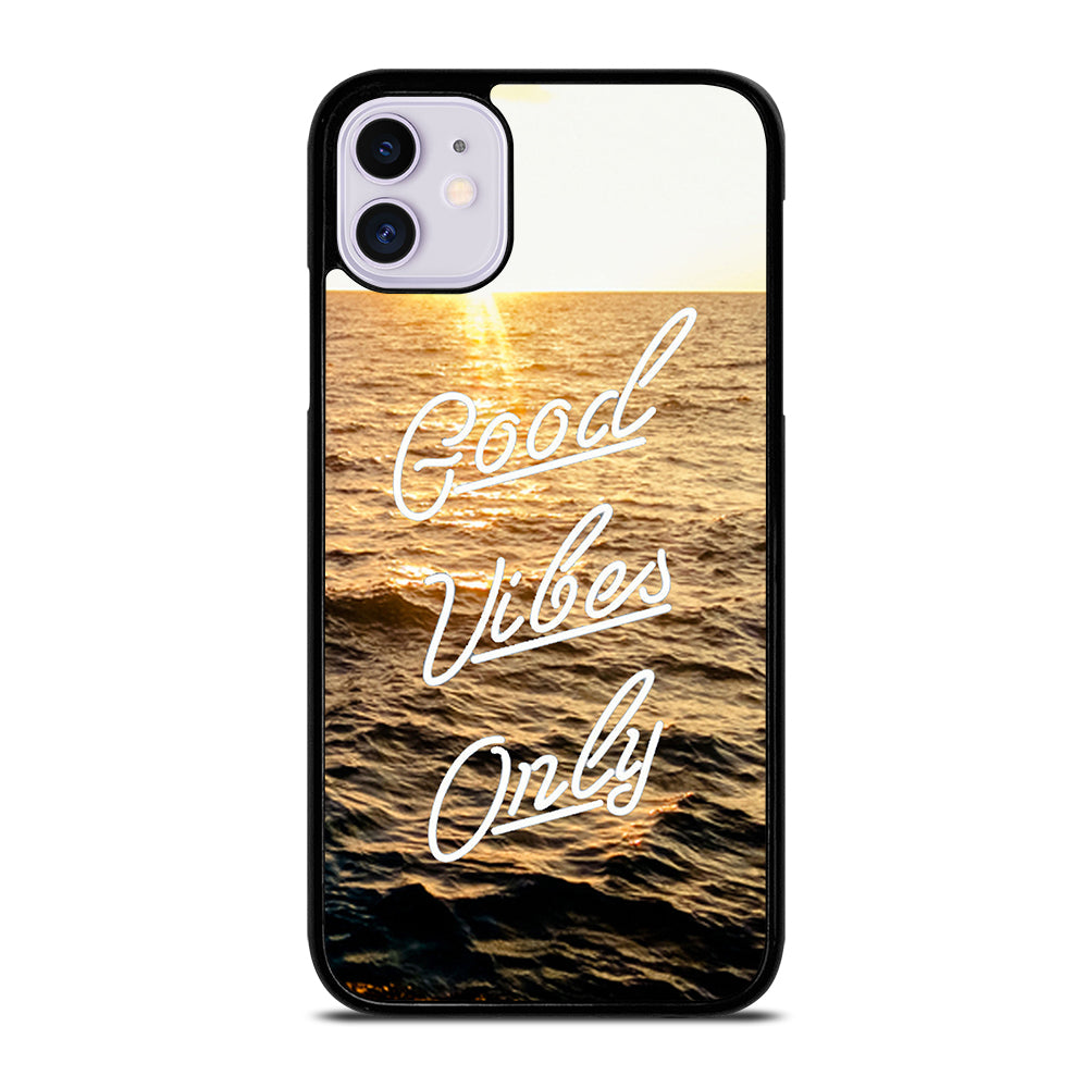 GOOD VIBES ONLY iPhone 11 Case