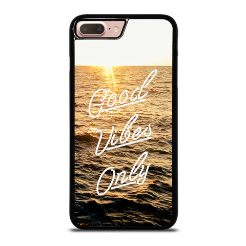 GOOD VIBES ONLY iPhone 7 Plus / 8 Plus Case