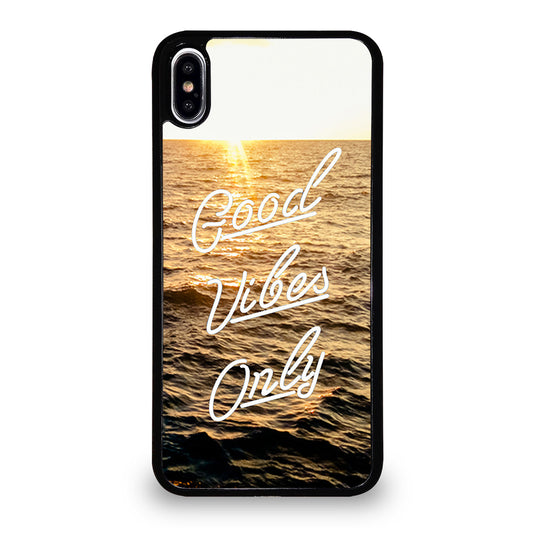 GOOD VIBES ONLY iPhone XS Max Case