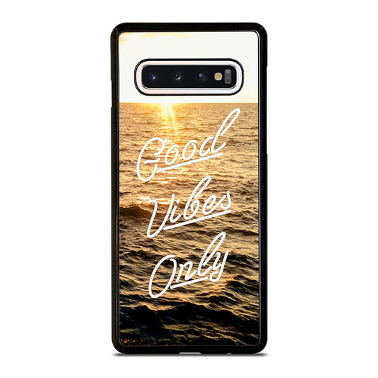 GOOD VIBES ONLY Samsung Galaxy S10 Case