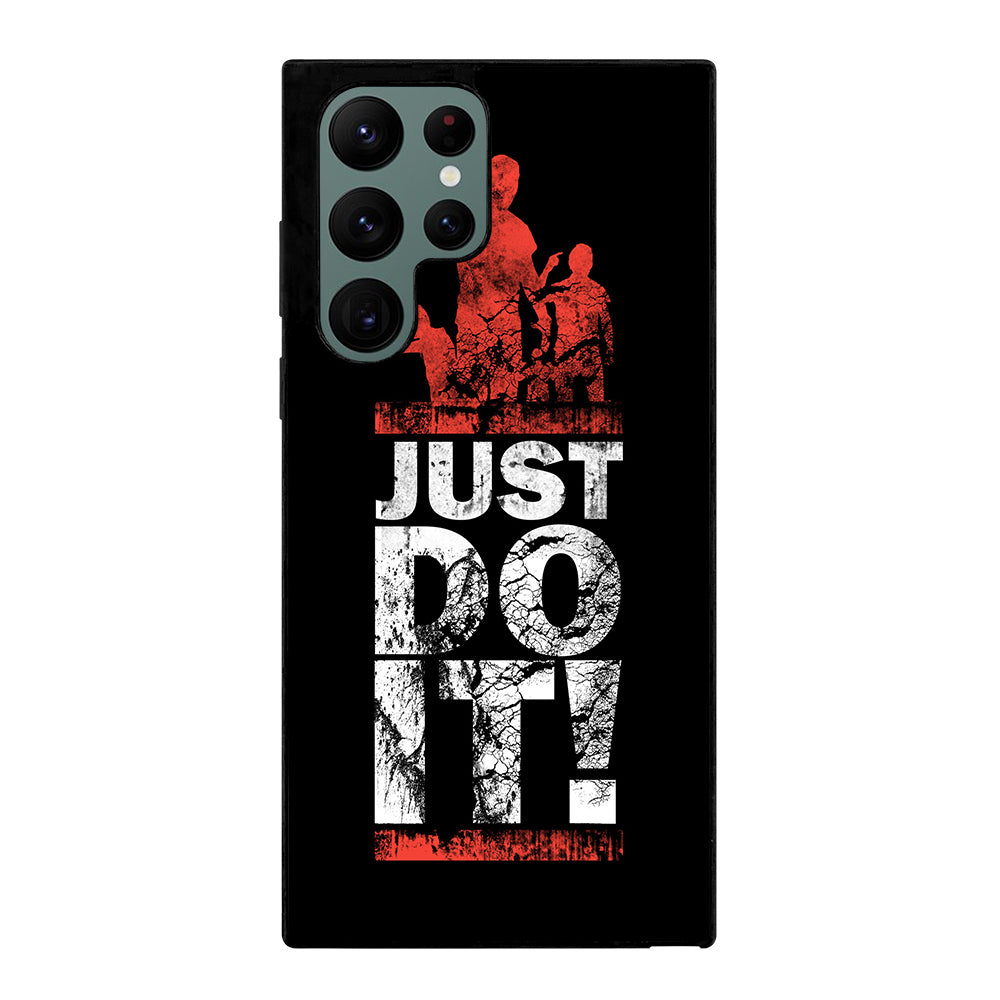 JUST DO IT Samsung Galaxy S22 Ultra 5G Case
